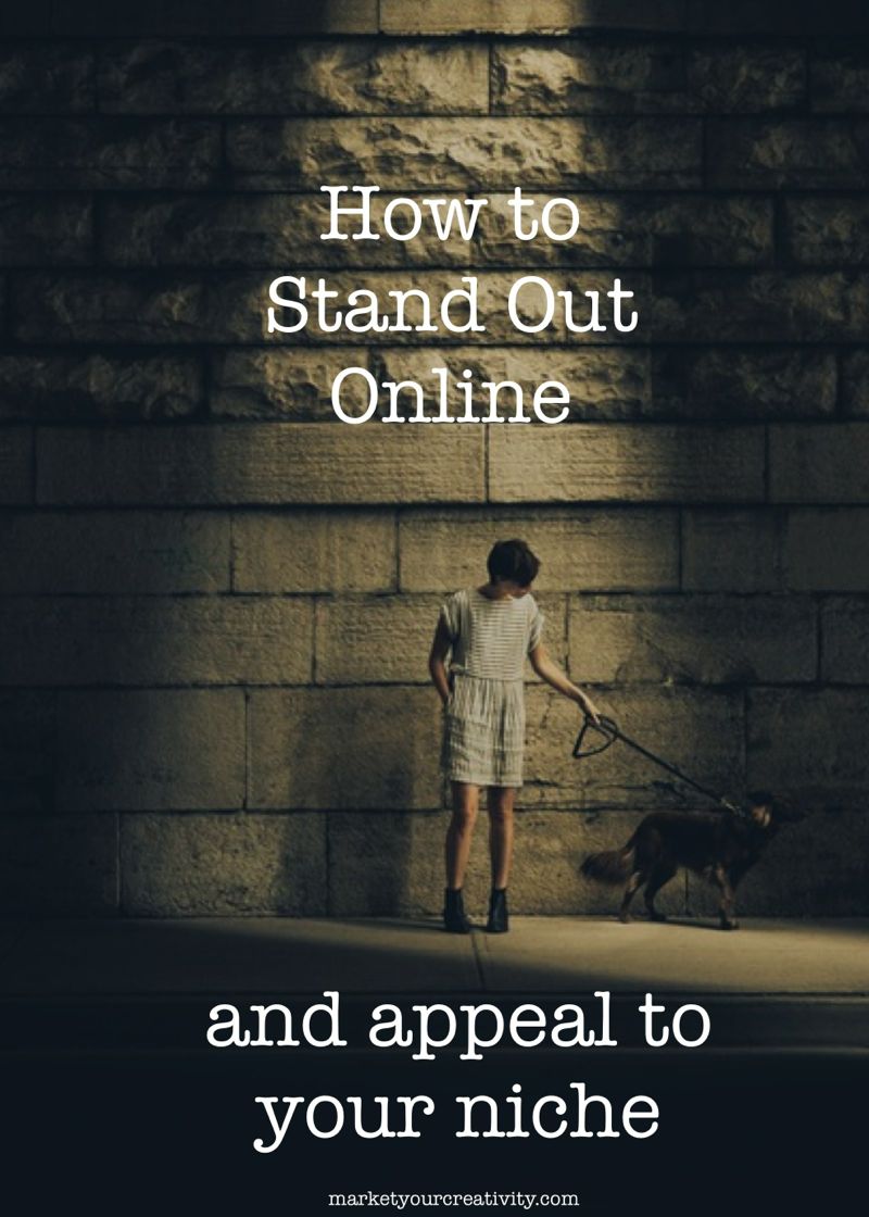 How to Stand Out Online | marketyourcreativity.com