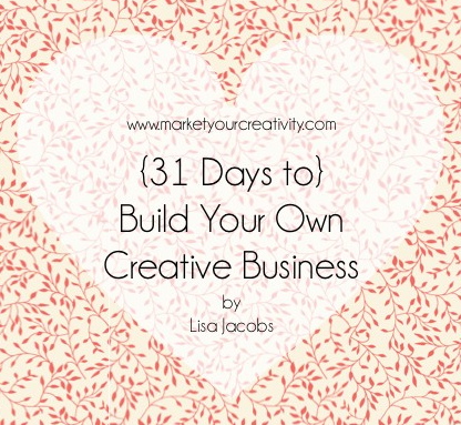 Build Your Own Creative Business: Day 1! Let's get you up and running.